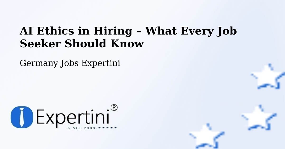 AI Ethics in Recruitment & Hiring – Bonefeld - Bonefeld, Germany Jobs Expertini