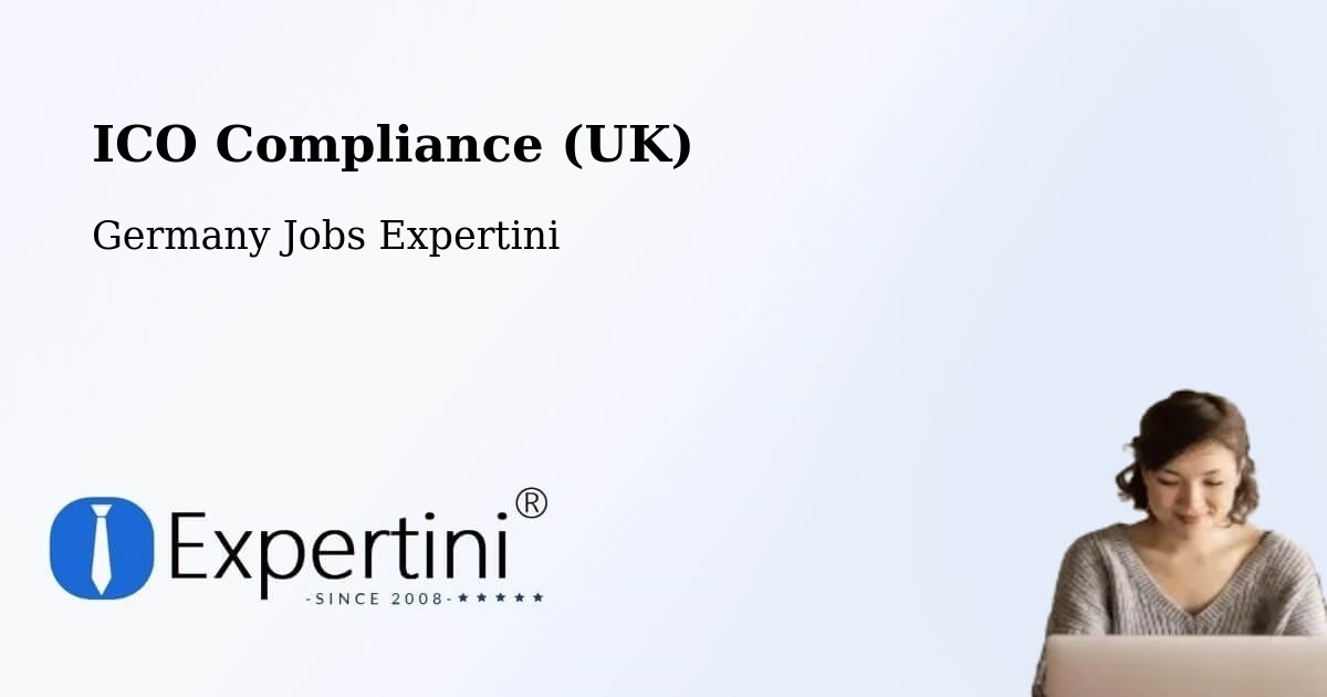 UK Data Protection & ICO Compliance – Bonefeld - Germany Jobs Expertini