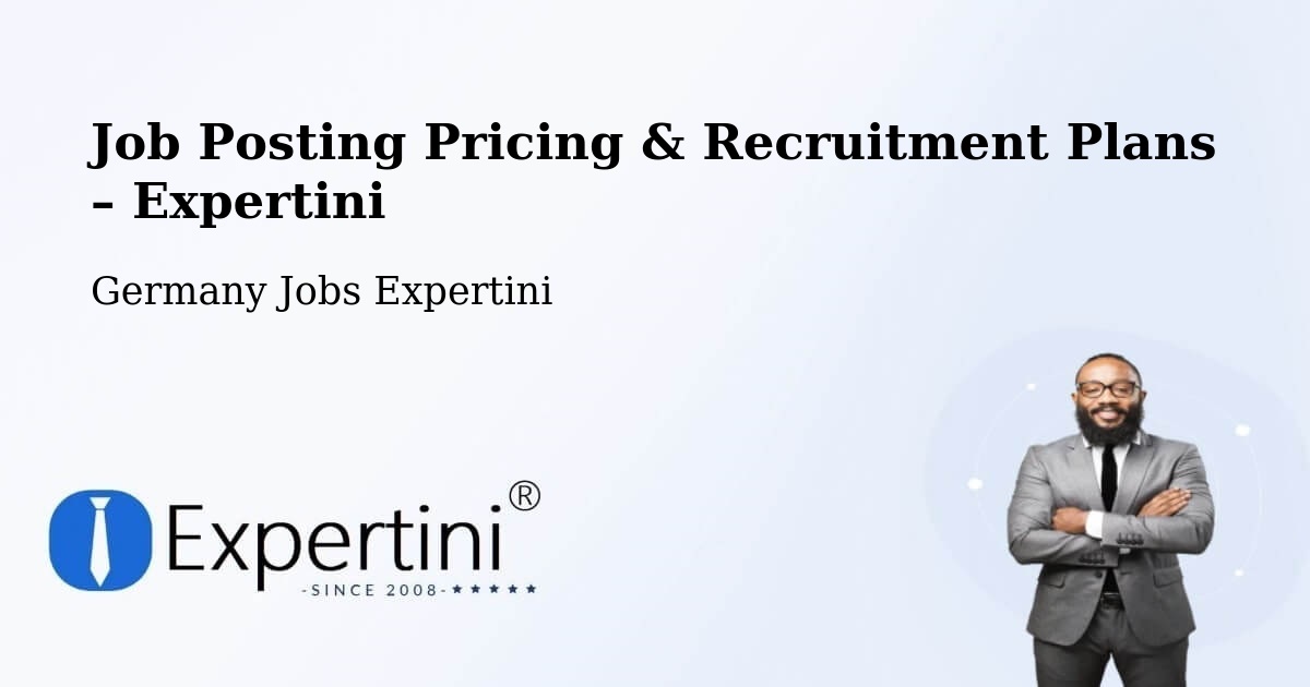 Job Posting Pricing & Recruitment Plans – Bonefeld - Bonefeld, Germany Jobs Expertini
